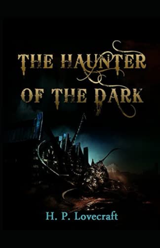 The Haunter of the Dark Illustrated