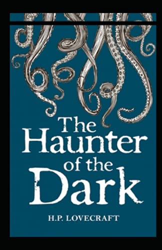 The Haunter of the Dark Illustrated