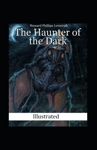 The Haunter of the Dark Illustrated