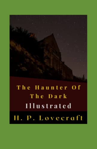 The Haunter Of The Dark Illustrated