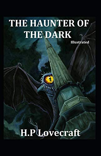 The Haunter of the Dark Illustrated