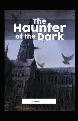 The Haunter of the Dark :Illustrated