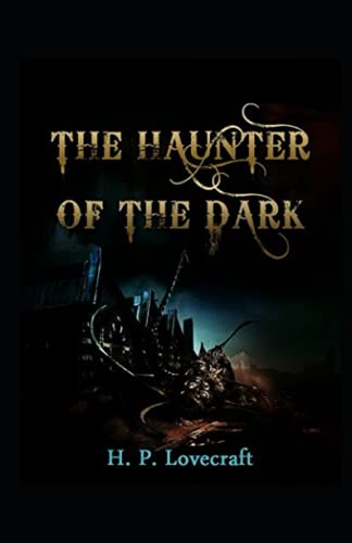 The Haunter of the Dark Illustrated
