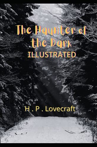 The Haunter of the Dark Illustrated
