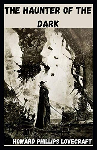 The Haunter of the Dark Illustrated