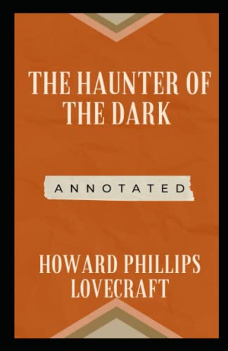 The Haunter of the Dark Illustrated