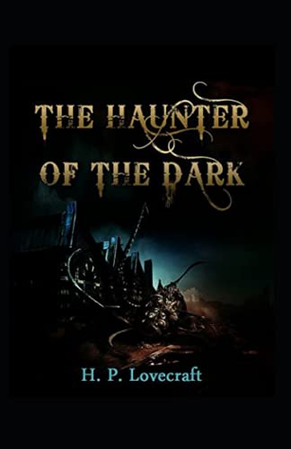 The Haunter of the Dark Illustrated
