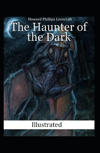 The Haunter of the Dark Illustrated