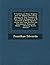 A Careful and Strict Enquiry Into the Modern Prevailing Notions of That Freedom of Will: Which Is Supposed to Be Essential to Moral Agency, Virtue and Vice, Reward and Punishment, Praise and Blame...