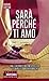 Sarà perché ti amo