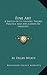 Fine Art: A Sketch Of Its History, Theory, Practice And Application To Industry
