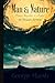 George Marsh Classics: Man and Nature: Or, Physical Geography as Modified by Human Action