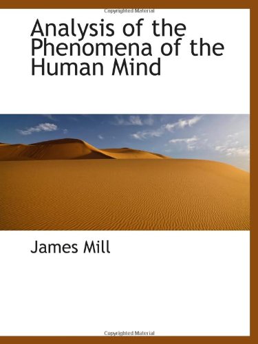 Analysis of the Phenomena of the Human Mind