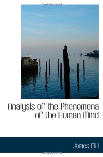 Analysis of the Phenomena of the Human Mind