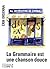 La grammaire est une chanson douce