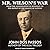 Mr. Wilson's War Lib/E: From the Assassination of McKinley to the Defeat of the League of Nations