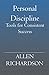 Personal Discipline: Tools for Consistent Success