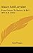 Alsace And Lorraine: From Caesar To Kaiser, 58 B.C.-1871 A.D. (1915)