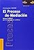 Proceso de mediación, El: Métodos prácticos para la resolución de conflictos