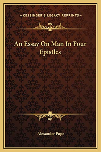 An Essay On Man In Four Epistles