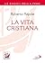 La vita cristiana by Roberto Repole