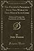 The Pilgrim's Progress From This World to That Which Is to Come (Classic Reprint): Delivered Under the Similitude of a Dream