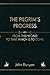 The Pilgrim's Progress: From This World To That Which Is To Come