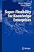 Super-Flexibility for Knowledge Enterprises