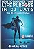 How To Discover Your Life Purpose in 21 Days