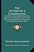 The Letters Of A Conservative: In Which Are Shown The Only Means Of Saving What Is Left Of The English Church, Addressed To Lord Melbourne (1836)