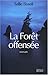 La forêt offensée