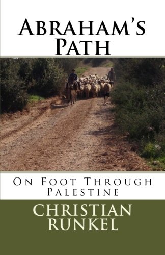 Abraham's Path: On Foot Through Palestine (Paperback)