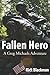Fallen Hero: A Greg Michaels Adventure (Greg Michaels Adventures)