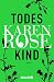 Todeskind by Karen Rose Todeskind by Karen Rose