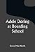 Adele Doring at Boarding School
