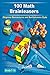 100 Math Brainteasers (Grade 7, 8, 9, 10). Arithmetic, Algebra and Geometry Brain Teasers, Puzzles, Games and Problems with Solutions