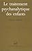 Traitement psychanalyt. des enfants