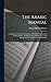 The Arabic Manual: Comprising a Condensed Grammar of Both the Classical and Modern Arabic; Reading Lessons and Exercises, With Analyses and a Vocabulary of Useful Words