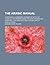 The Arabic manual; Comprising a condensed grammar of both the classical and modern Arabic reading lessons and exercises, with analyses and a vocabulary of useful words