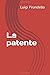 La patente (Italian Edition)