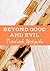 BEYOND GOOD AND EVIL Friedr...