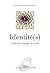Identité(s). L'individu, le groupe, la société