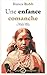 Une Enfance comanche