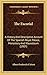 The Escorial: A History And Descriptive Account Of The Spanish Royal Palace, Monastery And Mausoleum (1907)