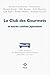 Le Club des Gourmets et autres cuisines japonaises (Fiction) (French Edition)