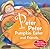 Peter Peter Pumpkin Eater and Friends (20 Favourite Nursery Rhymes - Illustrated by Wendy Straw)