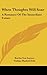 When Thoughts Will Soar: A Romance of the Immediate Future