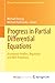 Progress in Partial Differential Equations: Asymptotic Profiles, Regularity and Well-Posedness