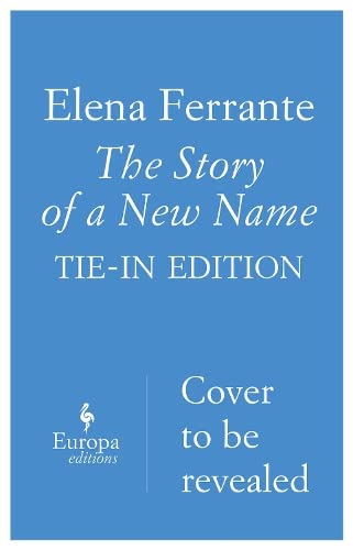 The Story of a New Name: My Brilliant Friend Book 2: Youth