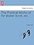 The Poetical Works of Sir Walter Scott, Etc.